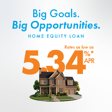 Big goals. Big opportunities. With rates as low as 5.34% APR, you can turn your home's equity into your biggest opportunity yet with a home equity loan. 
