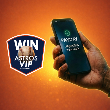 Get early paydays AND a chance to be an Astros VIP.