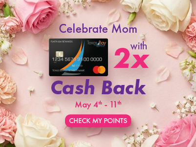 Celebrate Mom with 2x cash back on your Platinum Rewards Mastercard from May 4-11.