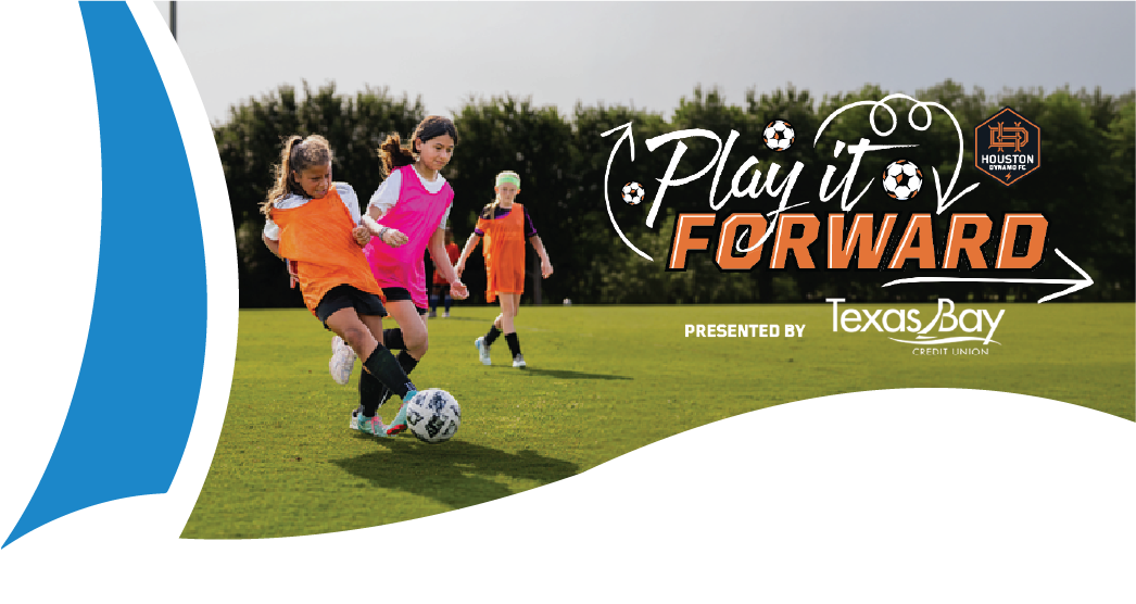 Play it Forward, presented by Texas Bay, is a series of FREE clinics for players ages 6-11. Train with Houston Dynamo and Dash coaches and meet a Dynamo FC player.